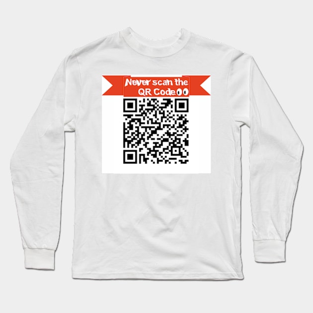 Never scan the QR Code! Long Sleeve T-Shirt by Web Hils